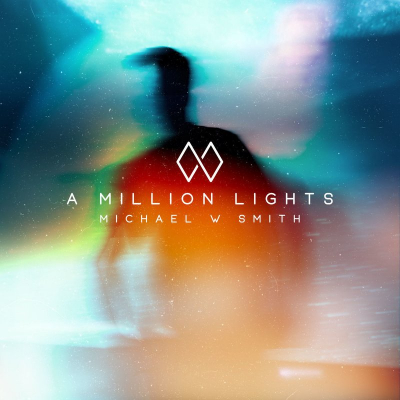 Smith, Michael W. - A Million Lights